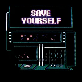 Save yourself